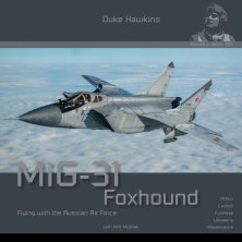 Duke Hawkins: Mikoyan MiG-31 Foxhound Duke Hawkins: Mikoyan MiG-31 Foxhound