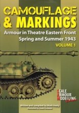 Camouflage & Markings Volume 1: Armour in Theatre Eastern Front Camouflage & Markings Volume 1: Armour in Theatre Eastern Front